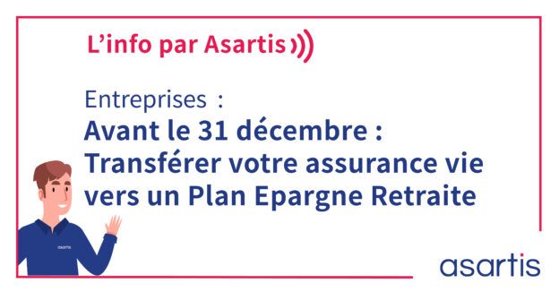 L'info par asartis : transfert assurance vie vers plan de retraite